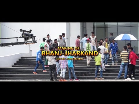 Making Of Bhanj Jharkhand - Santali HD Video